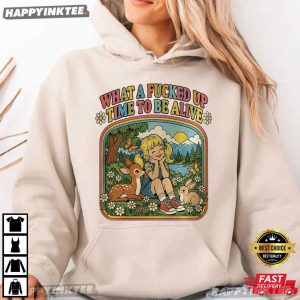 What a Fucked Up Time to Be Alive Funny Cuss Retro Graphic T Shirt (3)