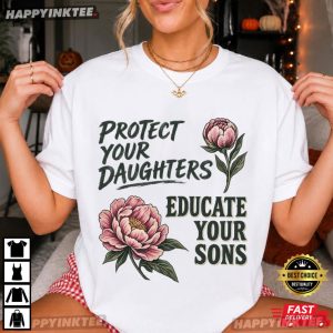 Protect Your Daughters Educate Your Sons Floral Feminist T Shirt (1)