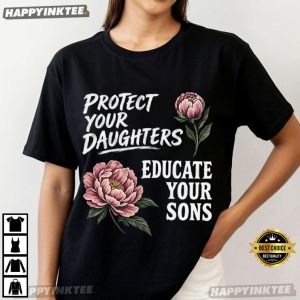 Protect Your Daughters Educate Your Sons Floral Feminist T Shirt (2)