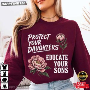 Protect Your Daughters Educate Your Sons Floral Feminist T Shirt (4)