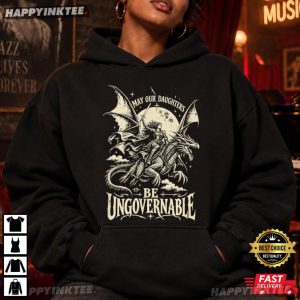 May Our Daughters Be Ungovernable Feminist Protest T Shirt (2)