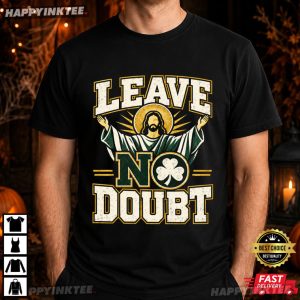 Notre Dame Fighting Irish Leave No Doubt Touchdown Jesus T Shirt (4)