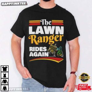 The Lawn Ranger Rides Again Funny Mowing Cowboy Tractor T Shirt (4)