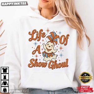 Life Of A Show Ghoul Spooky Season Halloween T Shirt (2)