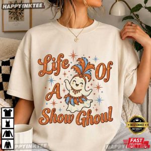 Life Of A Show Ghoul Spooky Season Halloween T Shirt (3)