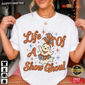 Life Of A Show Ghoul Spooky Season Halloween T Shirt (4)
