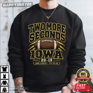 Two More Seconds Changed Everything Iowa Football T Shirt (4)
