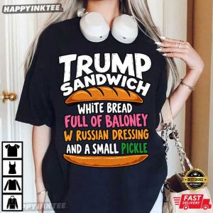 Trump Sandwich White Bread Full of Baloney Political Satire T Shirt (1)