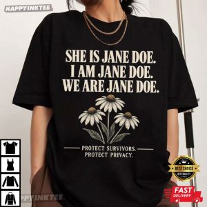 I Am Jane Doe Protect Survivors Privacy Rights Protest T Shirt (1)