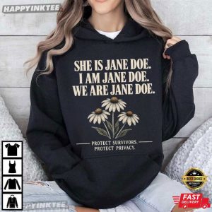 I Am Jane Doe Protect Survivors Privacy Rights Protest T Shirt (3)