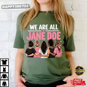 We Are All Jane Doe Feminist Statement T Shirt (3)