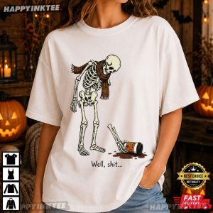 Well Shit Fall Skeleton Funny Halloween T Shirt (4)