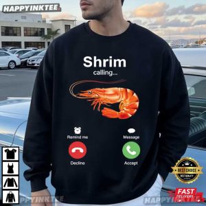 Shrim Calling Meme Seafood Lover Gift T Shirt (2)