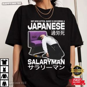 Not Now Kitten Daddy Is Becoming A Japanese Salaryman T Shirt (4)