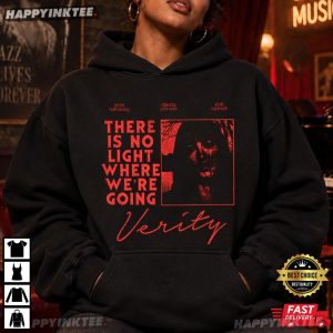 There Is No Light Where We're Going Verity Movie T Shirt (4)