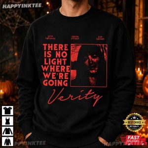 There Is No Light Where We're Going Verity Movie T Shirt (1)