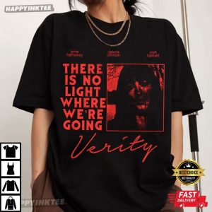There Is No Light Where We're Going Verity Movie T Shirt (2)