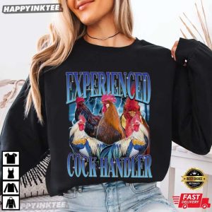 Experienced Cock Handler Funny Chicken Rooster Graphic T Shirt (2)