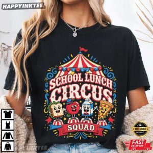 School Lunch Circus Squad Cafeteria Crew Gift T Shirt (1)