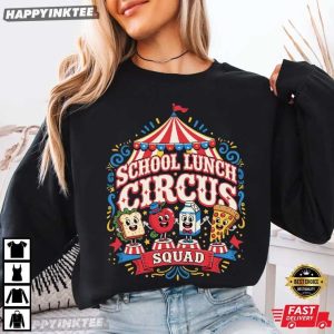 School Lunch Circus Squad Cafeteria Crew Gift T Shirt (2)