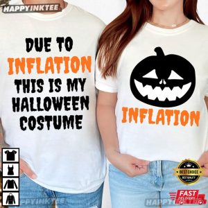 Due To Inflation This Is My Halloween Costume Matching Couples Shirts (3)