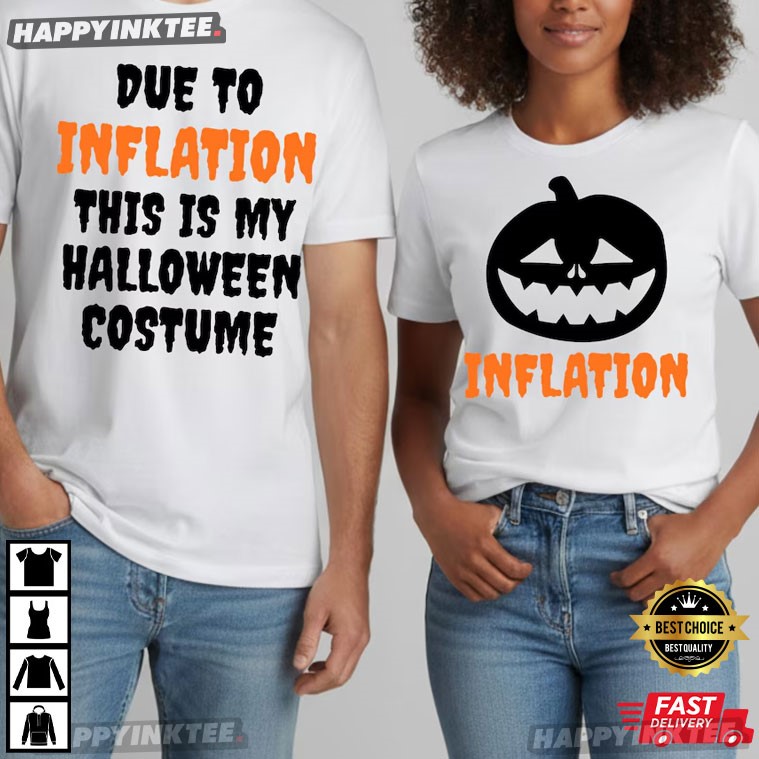 Due To Inflation This Is My Halloween Costume Matching Couples Shirts Due To Inflation This Is My Halloween Costume Matching Couples Shirts