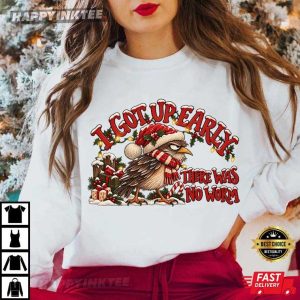 I Got Up Early No Worm Grumpy Crow Funny Christmas T Shirt (2)