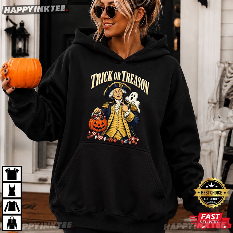 Trick Or Treason Funny George Washington Halloween T-Shirt Trick Or Treason Funny George Washington Halloween T-Shirt