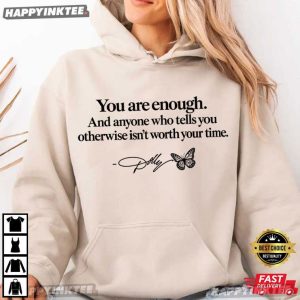 Dolly You Are Enough Inspirational Quote Motivational T Shirt (3)
