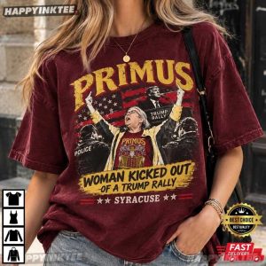 Aunt Sue Primus Woman Kicked Out Of A Trump Rally T Shirt (2)
