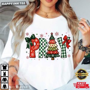 PRAY Christmas Festive Christian Faith Holiday T Shirt (1)