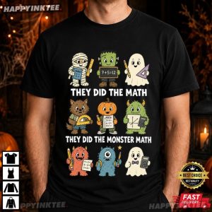 They Did The Monster Math Halloween Math Teacher T Shirt (1)