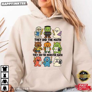 They Did The Monster Math Halloween Math Teacher T Shirt (2)