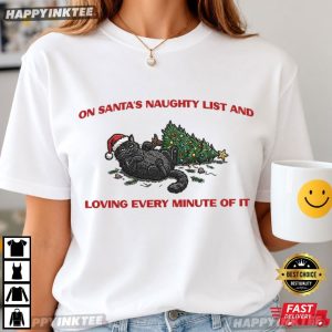 On Santa's Naughty List And Loving Every Minute Of It Christmas Cat T Shirt (4)