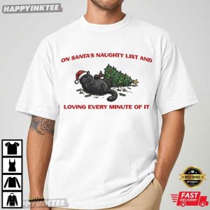On Santa's Naughty List And Loving Every Minute Of It Christmas Cat T Shirt (1)