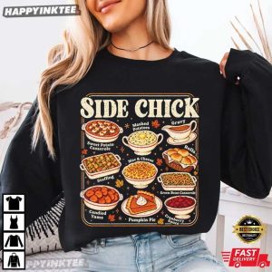 Side Chick Thanksgiving Dinner Foodie Fall T Shirt (4)