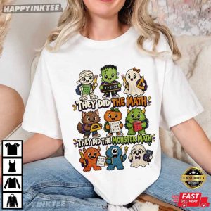 They Did The Monster Math Funny Halloween Teacher T Shirt (2)