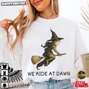 We Ride At Dawn Funny Witch Frog Halloween T Shirt (4)