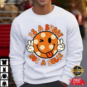 Be A Buddy Not A Bully Orange Day Stop Bullying Awareness T Shirt (1)