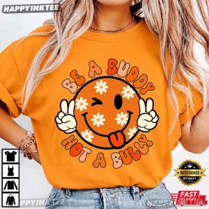 Be A Buddy Not A Bully Orange Day Stop Bullying Awareness T Shirt (2)