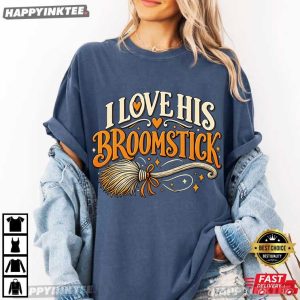 I Love His Broomstick Funny Halloween Gift T Shirt (4)