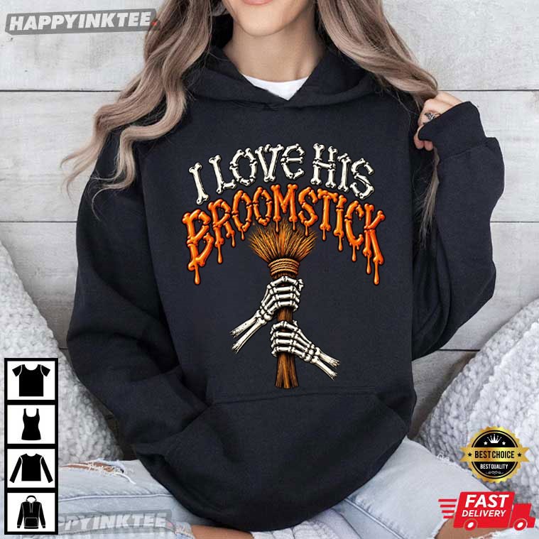 I Love His Broomstick Funny Halloween Skeleton T-Shirt I Love His Broomstick Funny Halloween Skeleton T-Shirt