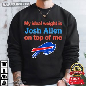 Buffalo Bills My Ideal Weight Is Josh Allen On Top Of Me T Shirt (1)