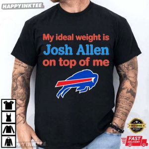 Buffalo Bills My Ideal Weight Is Josh Allen On Top Of Me T Shirt (2)