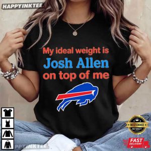 Buffalo Bills My Ideal Weight Is Josh Allen On Top Of Me T Shirt (3)