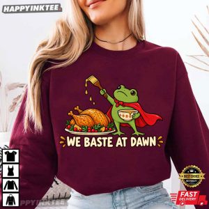 We Baste At Dawn Frog Turkey Cooking Autumn Thanksgiving T Shirt (2)