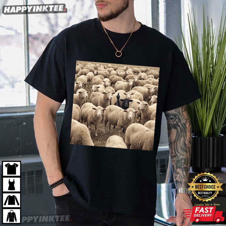 Black Sheep Flipping Off Funny Meme Animal Lover T-Shirt Black Sheep Flipping Off Funny Meme Animal Lover T-Shirt