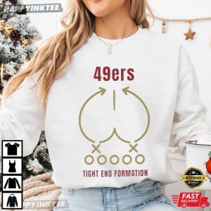 San Francisco 49ers Tight End Formation Funny Football Mom T Shirt (2)