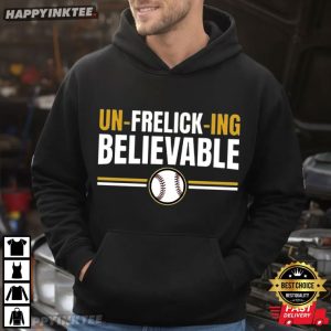 Milwaukee Un Frelick ing Believable Baseball Brewers Fan T Shirt (4)