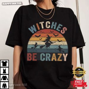 Witches Be Crazy Funny Halloween Graphic T Shirt (3)